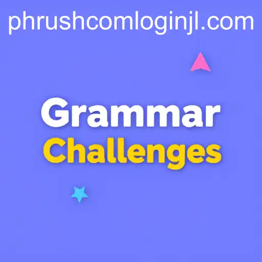 Mastering Linguistics: Rise to the Challenge with 'Grammar Challenges' on Phrush